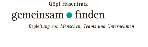 Göpf Hasenfratz, gemeinsam finden, Begleitung von Menschen, Teams und Unternehmen