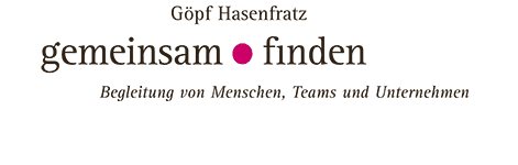 Göpf Hasenfratz, gemeinsam finden, Begleitung von Menschen, Teams und Unternehmen